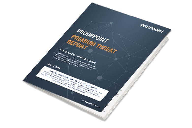 Proofpoint Premium Threat Report