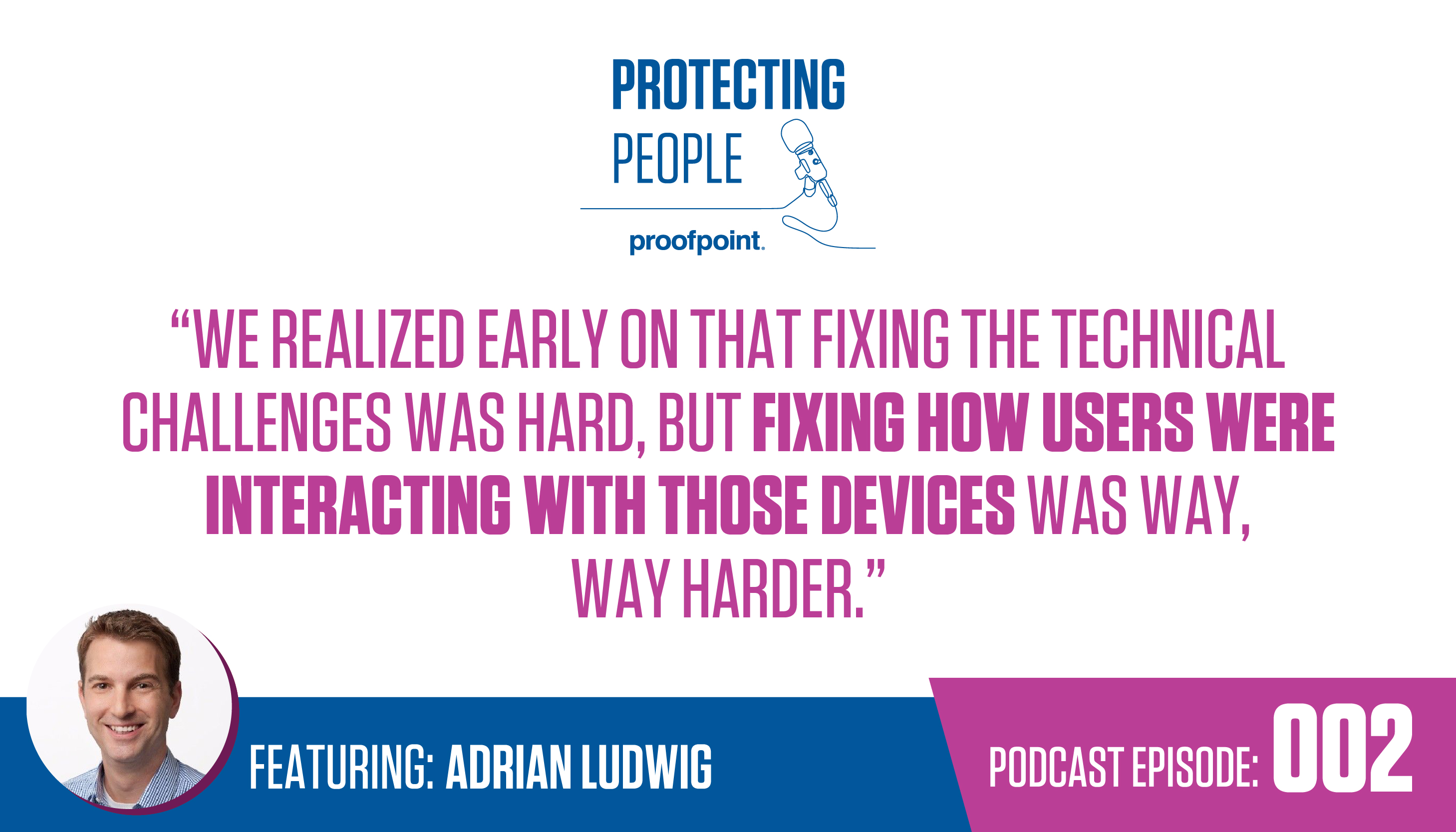Protecting People podcast episode featuring Adrian Ludwig