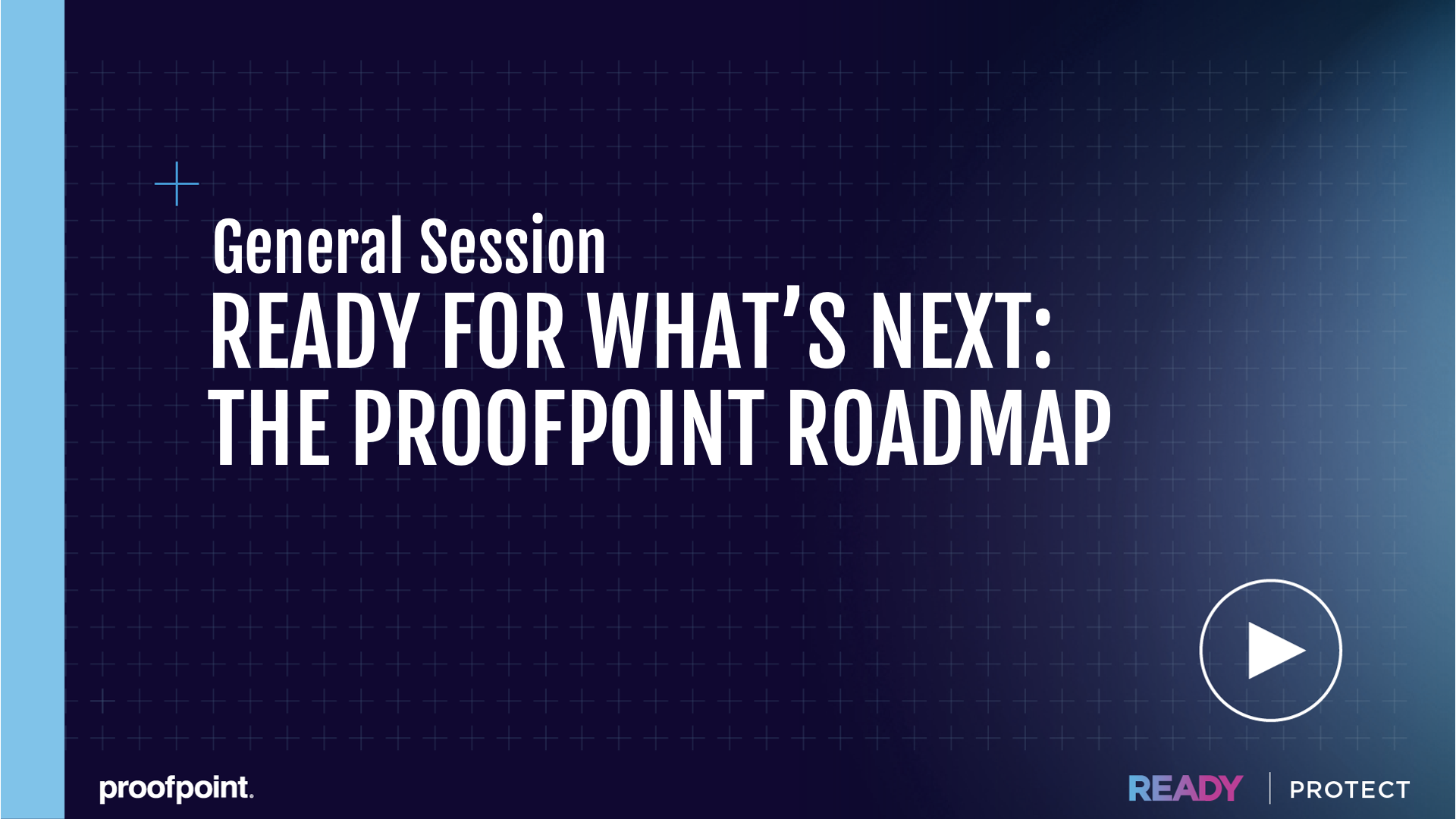Ready for What's Next: The Proofpoint Roadmap