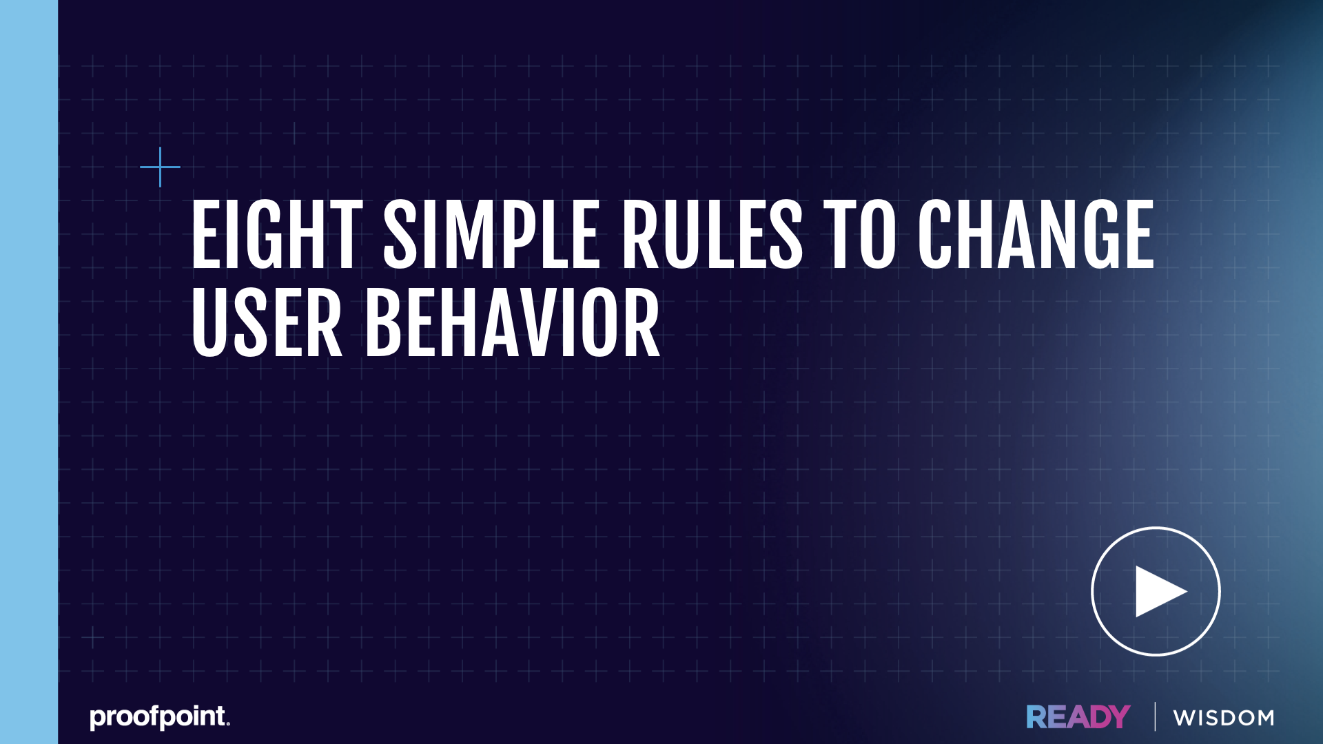 Eight Simple Rules to Change User Behavior