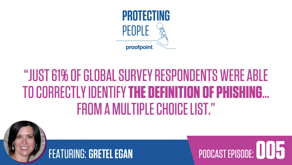 Interview with Gretel Egan, Security Awareness and Training Strategist at Proofpoint