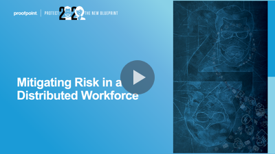 Mitigating Risk in a Distributed Workforce
