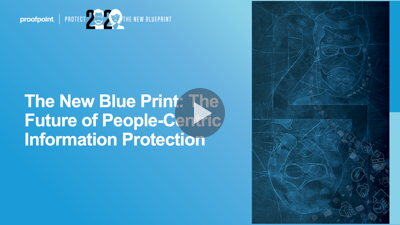 The New Blue Print: The Future of People-Centric Information Protection