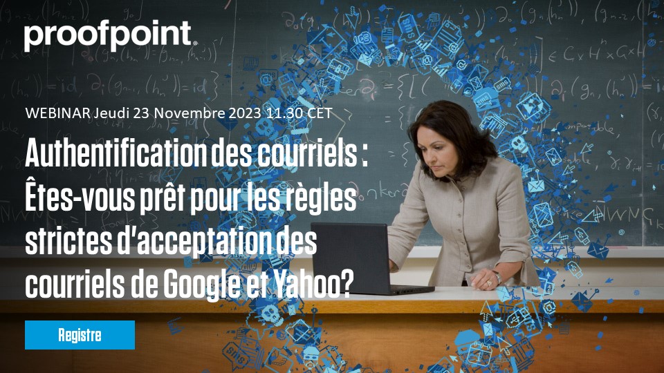 Authentification des courriels : Êtes-vous prêt pour les règles strictes d'acceptation des courriels de Google et Yahoo