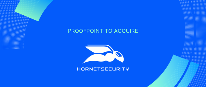 Proofpoint Signs Definitive Agreement to Acquire Hornetsecurity | Proofpoint US