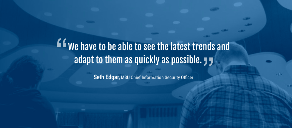 Quote from MSU CISO, Seth Edgar