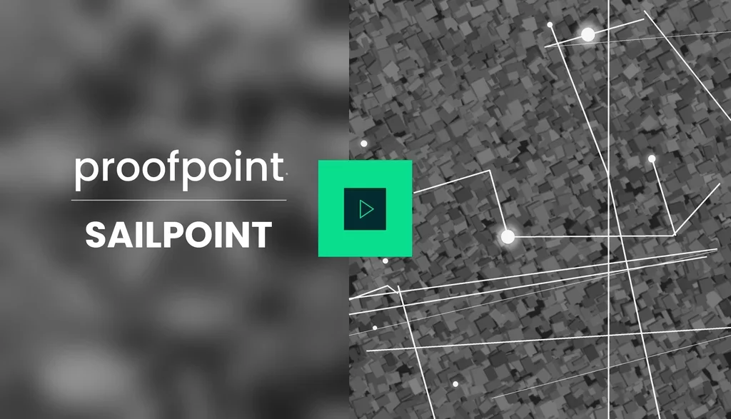 Proofpoint and Sailpoint partnership