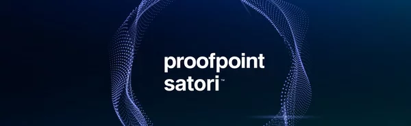 Proofpoint Satori Agents