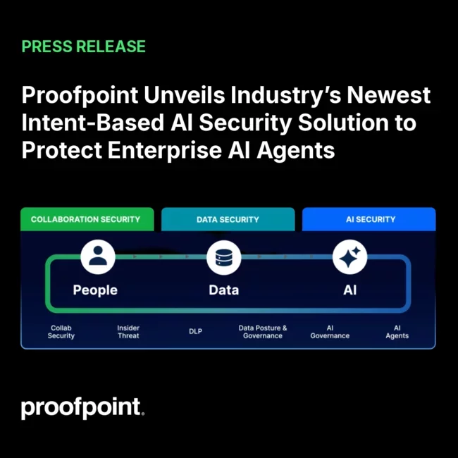 Proofpoint Unveils Industry’s Newest Intent-Based AI Security Solution to Protect Enterprise AI Agents