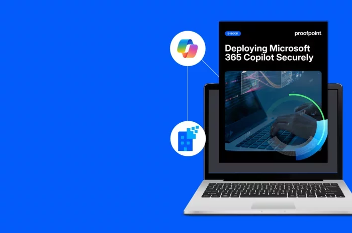 Proofpoint eBook on how to deploy Microsoft 365 Copilot securely, covering data security, insider risk, and compliance in Microsoft 365 environments.