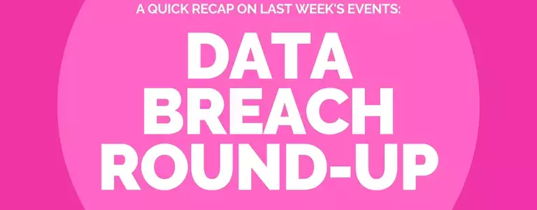 Data Breach Round-Up – Last Week (26th Jan – 1st Feb)