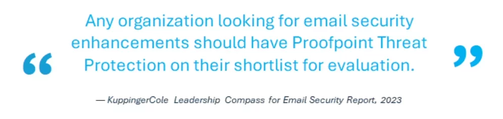 KuppingerCole positioned Proofpoint as a leader in all evaluation categories