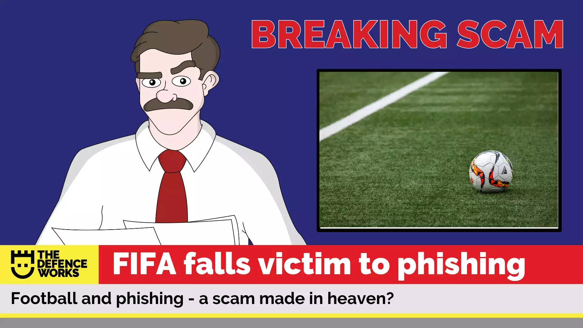 Breaking Scam: Football and Phishing: A Scam Made in Heaven?