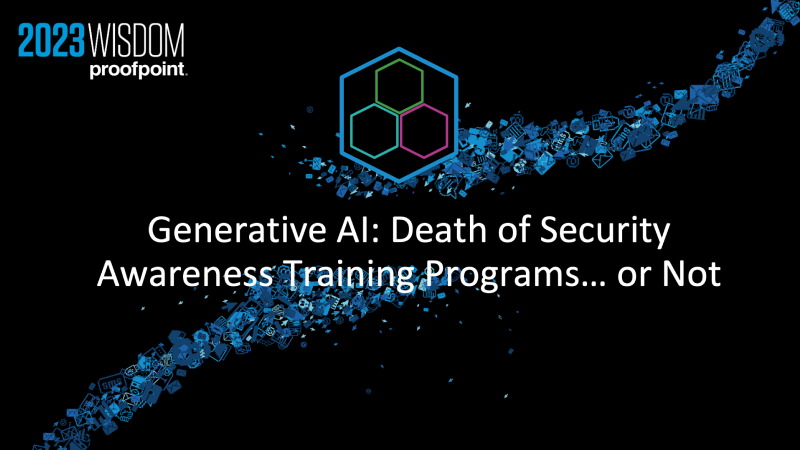 Guest Speaker - Generative AI: Death of Security Awareness Training Programs… or Not