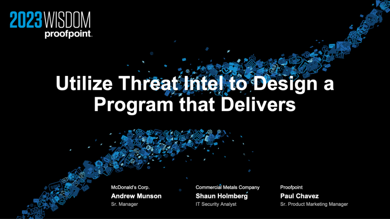 Customer Session - Utilize Threat Intel to Design a Program that Delivers